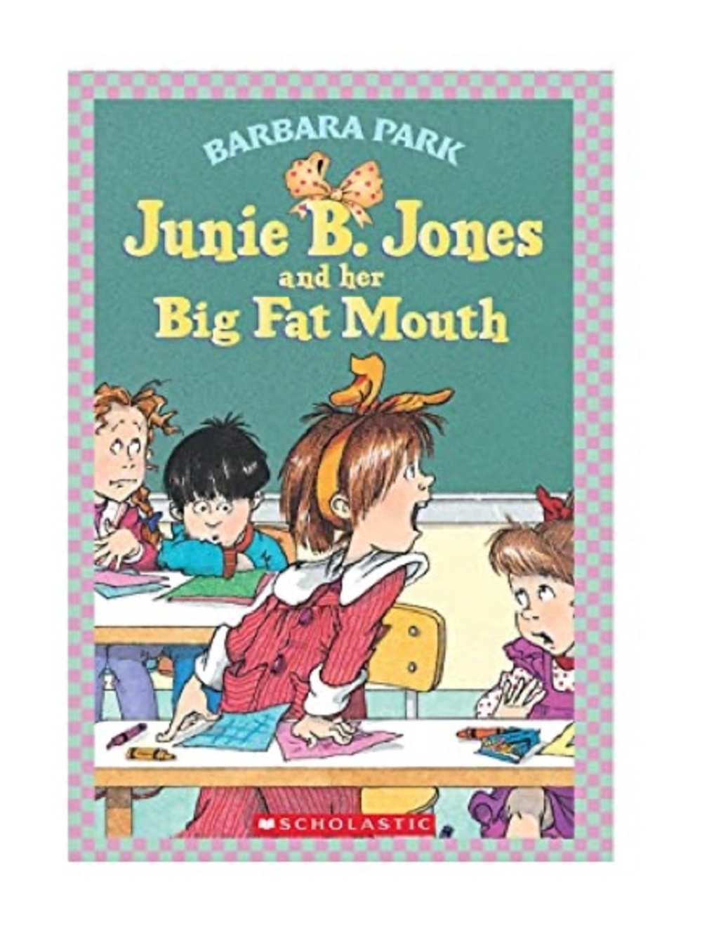 Scholastic Junie B. Jones Big Fat Mouth Barbara Park Paperback Children’s Book